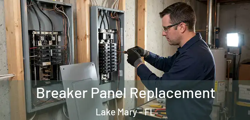 Breaker Panel Replacement Lake Mary - FL