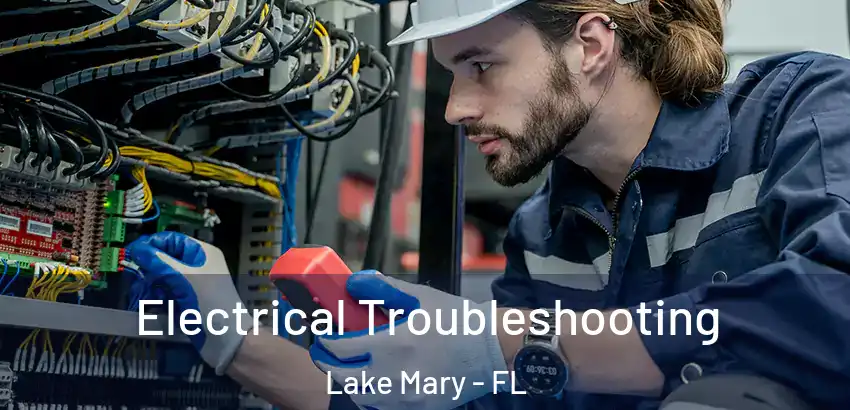 Electrical Troubleshooting Lake Mary - FL