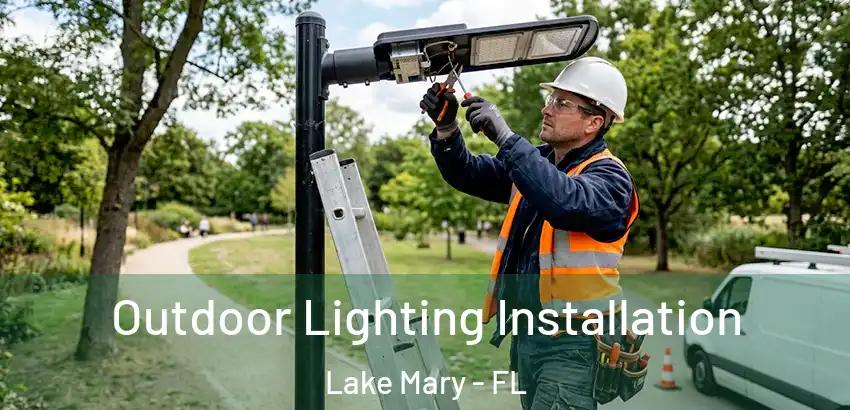 Outdoor Lighting Installation Lake Mary - FL